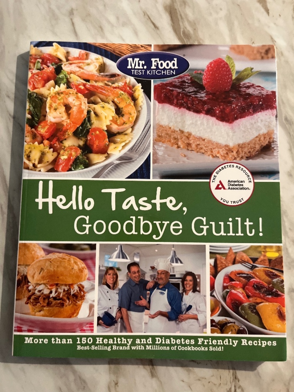 Mr. Food Test Kitchen Hello Taste, Goodbye Guilt!